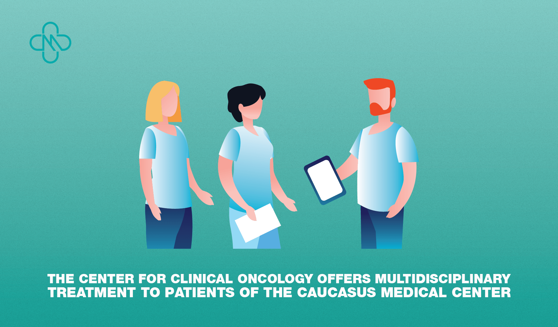 The Center for Clinical Oncology offers multidisciplinary treatment to patients of the Caucasus Medical Center